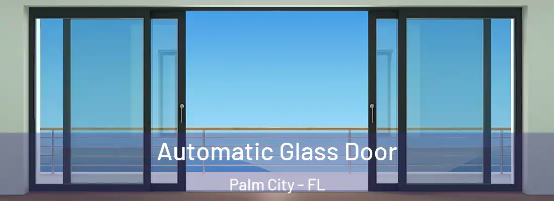 Automatic Glass Door Palm City - FL