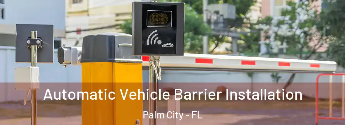  Automatic Vehicle Barrier Installation Palm City - FL