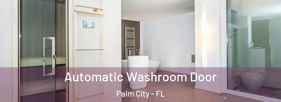 Automatic Washroom Door Palm City - FL