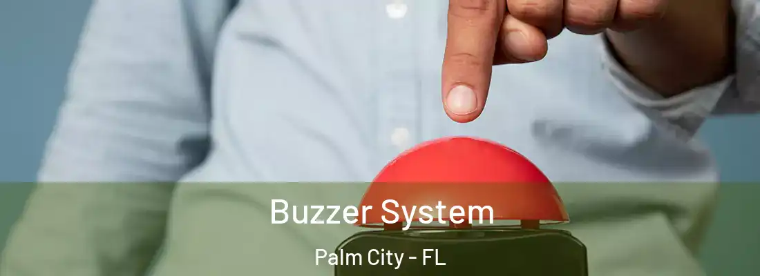  Buzzer System Palm City - FL