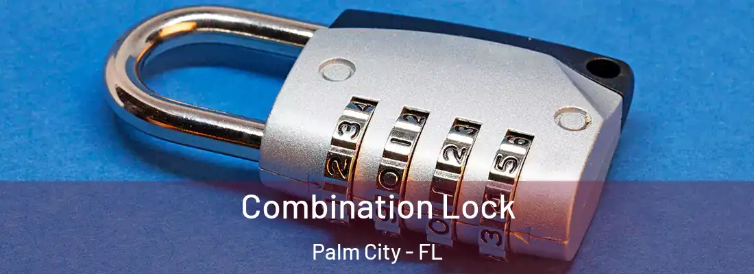  Combination Lock Palm City - FL