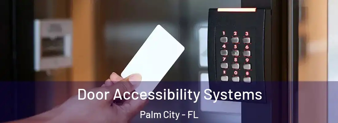  Door Accessibility Systems Palm City - FL