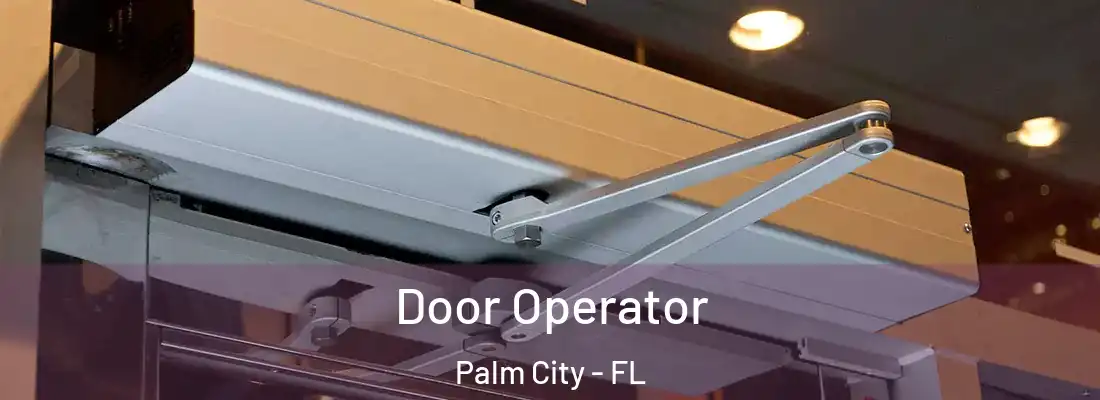  Door Operator Palm City - FL