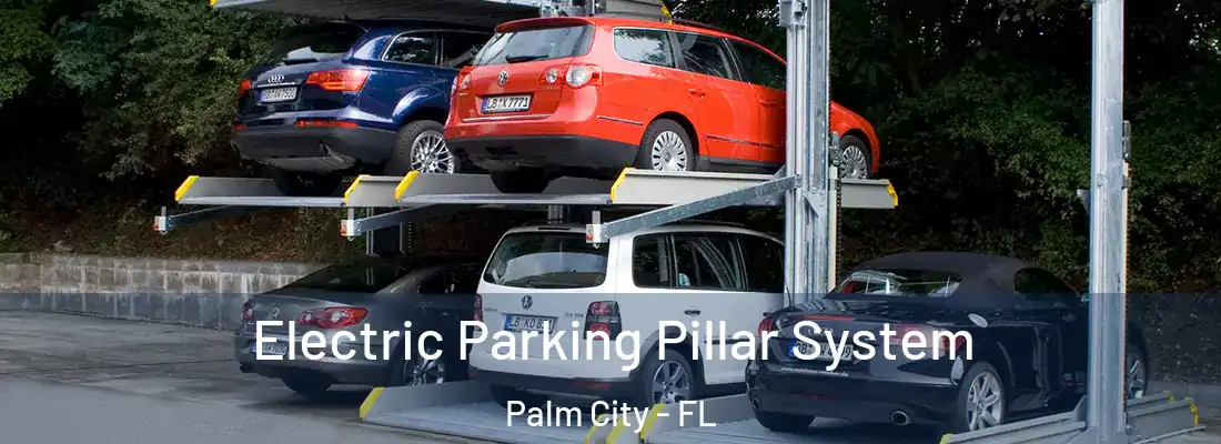  Electric Parking Pillar System Palm City - FL