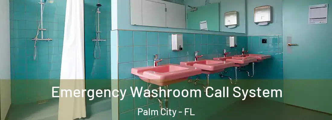 Emergency Washroom Call System Palm City - FL
