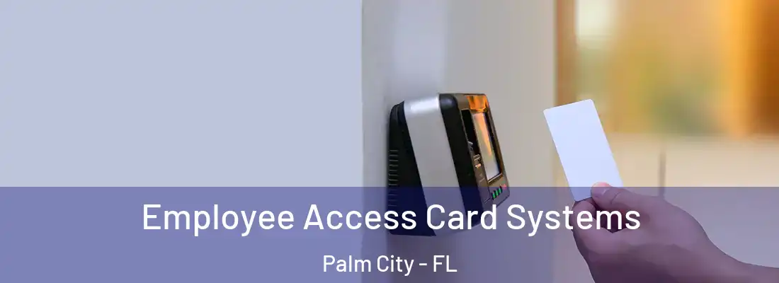  Employee Access Card Systems Palm City - FL