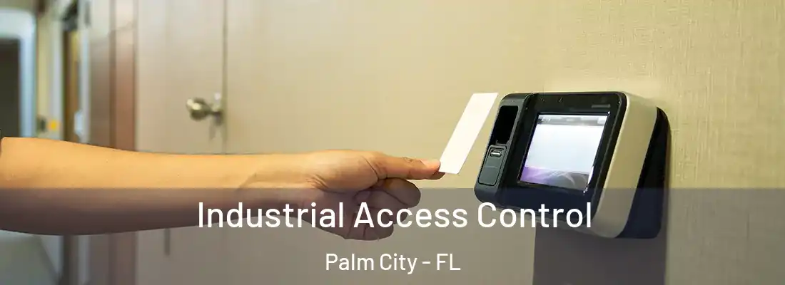Industrial Access Control Palm City - FL