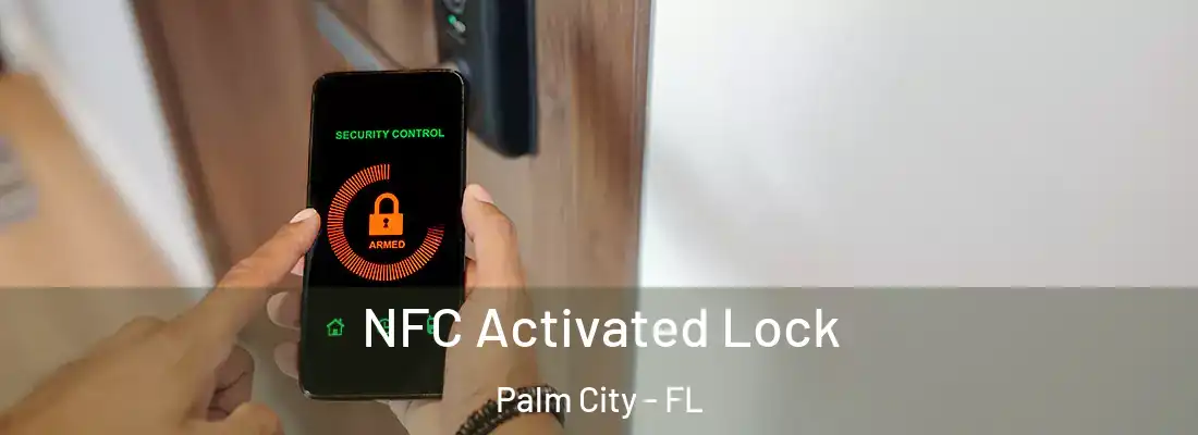  NFC Activated Lock Palm City - FL