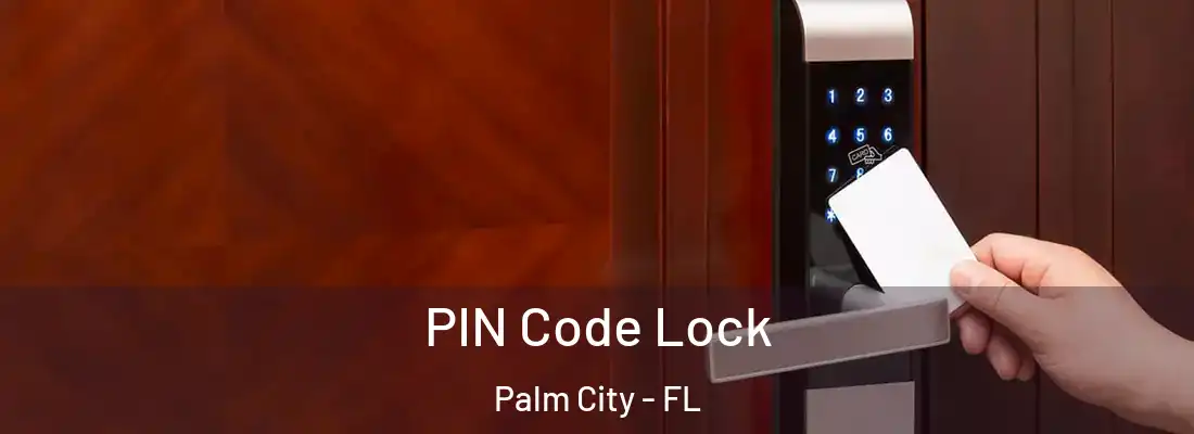  PIN Code Lock Palm City - FL