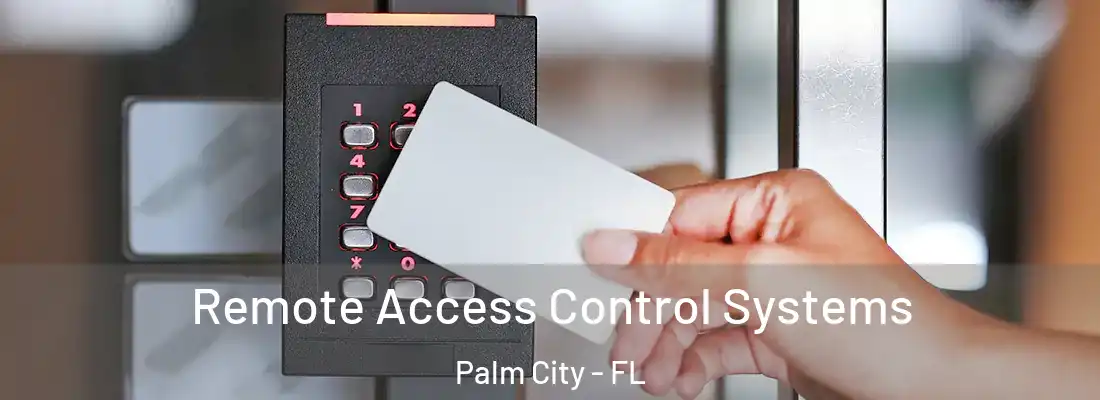  Remote Access Control Systems Palm City - FL
