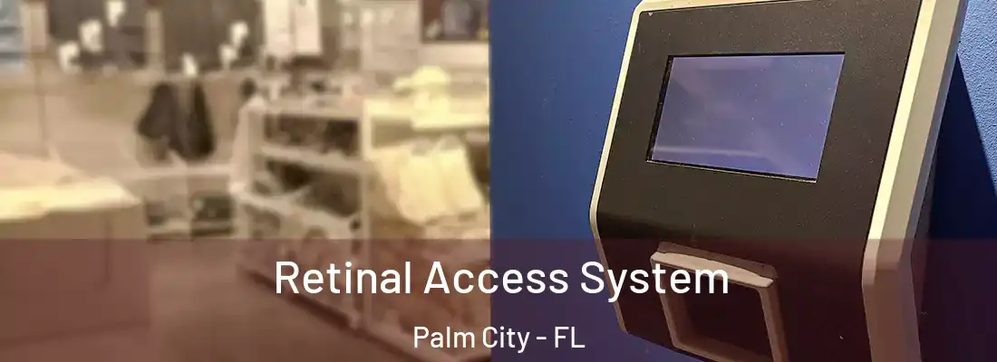  Retinal Access System Palm City - FL