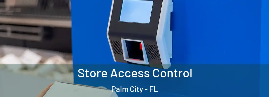  Store Access Control Palm City - FL