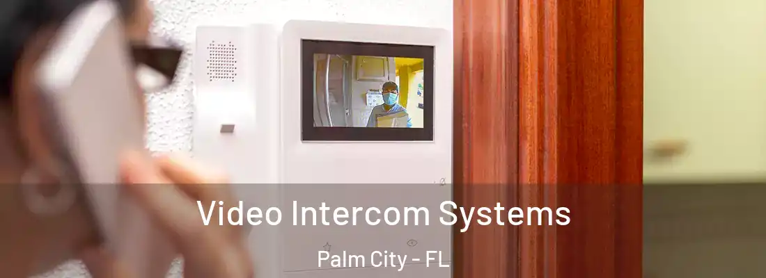  Video Intercom Systems Palm City - FL