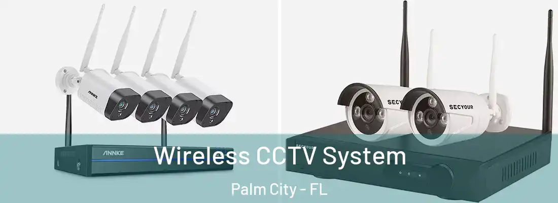 Wireless CCTV System Palm City - FL
